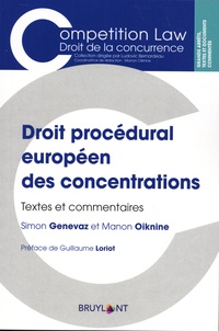 Simon Genevaz et Manon Oiknine - Droit procédural européen des concentrations - Textes et commentaires.