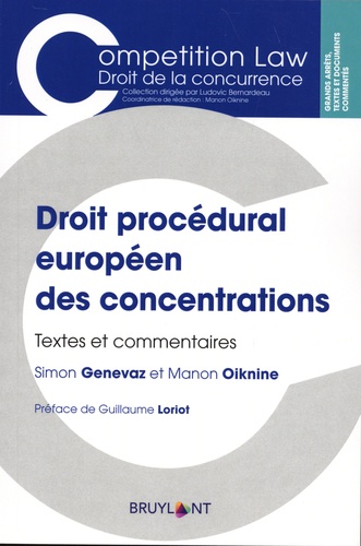 Droit procédural européen des concentrations. Textes et commentaires