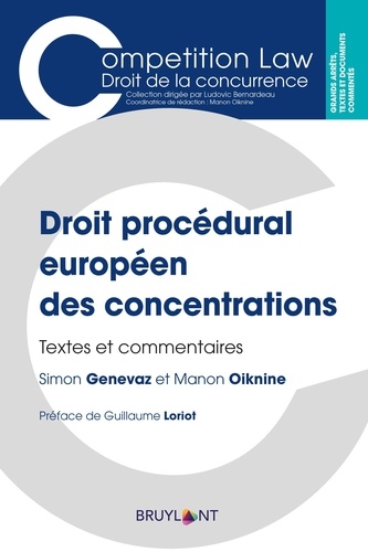Droit procédural européen des concentrations. Textes et commentaires