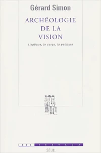 Archéologie de la vision