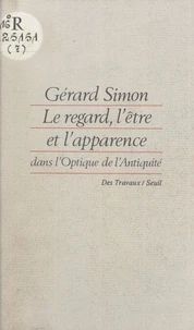 Le regard, l'être et l'apparence dans l'optique de l'Antiquité
