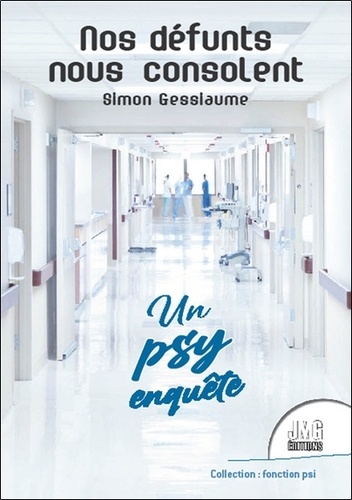 Nos défunts nous consolent. Un psy enquête