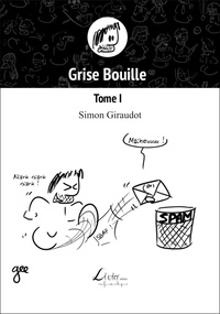 Simon Giraudot - Grise Bouille Tome 1 : .