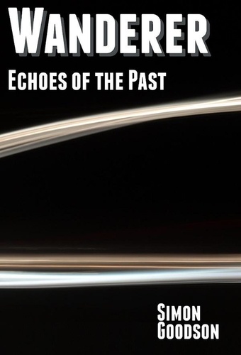  Simon Goodson - Wanderer – Echoes of the Past - Wanderer's Odyssey, #2.