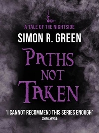 Simon Green - Paths Not Taken - Nightside Book 5.