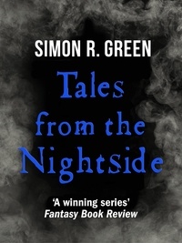 Simon Green - Tales from the Nightside - The Short Story Collection.