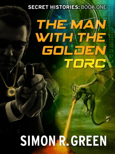 The Man with the Golden Torc. Secret History Book 1