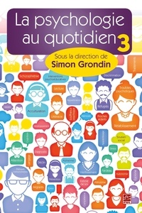 Simon Grondin - La psychologie au quotidien - Tome 3.