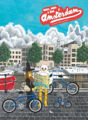 Simon Hanselmann - Megg, Mogg & Owl  : A Amsterdam.