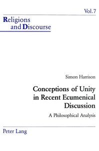 Simon Harrison - Conceptions of Unity in Recent Ecumenical Discussion - A Philosophical Analysis.