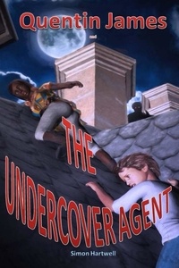  Simon Hartwell - Quentin James and the Undercover Agent - The Quentin James Adventures, #1.
