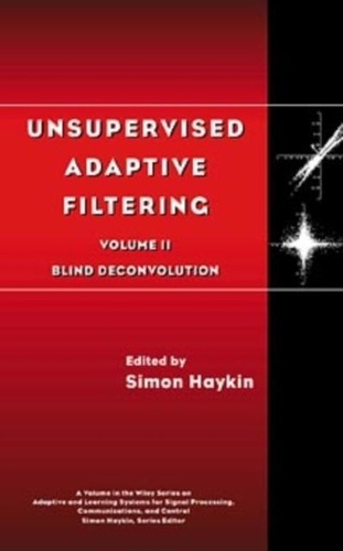 Simon Haykin - Unsupervised Adaptive Filtering. - Volume 2, Blind Deconvolution.