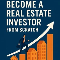 How to Become a Real Estate Investor from Scratch