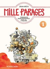 Simon Hureau - Mille Parages Tome 1 : Fragments bourlingatoires d'ici et d'ailleurs.