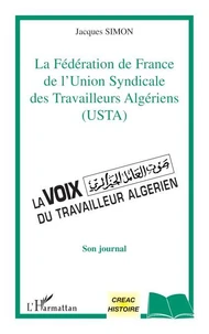 La Fédération de France de l'Union Syndicale des Travailleurs Algériens (USTA)