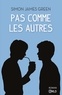 Simon James Green - Pas comme les autres.