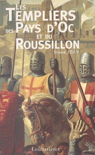 Les Templiers des pays d'Oc et du Roussillon