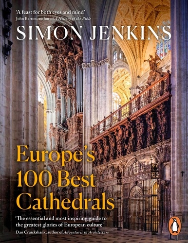 Simon Jenkins - Europe’s 100 Best Cathedrals.