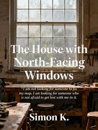 The House with North-Facing Windows