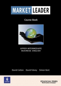 Simon Kent et David Cotton - Market Leader Upper Intermediate Course Book.