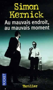 Au mauvais endroit, au mauvais moment