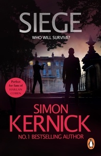 Simon Kernick - Siege - the ultimate pulse-pounding, race-against-time thriller from bestselling author Simon Kernick.
