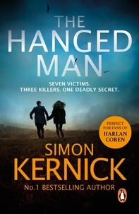 Simon Kernick - The Hanged Man - (The Bone Field: Book 2): a pulse-racing, heart-stopping and nail-biting thriller from bestselling author Simon Kernick.