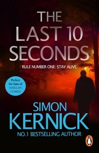 Simon Kernick - The Last 10 Seconds - a race-against-time bestseller from the UK’s answer to Harlan Coben…(Tina Boyd Book 5).