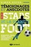 Bastien Drut et Simon Kuper - Témoignages et anecdotes des stars de la planète foot.