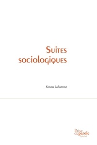 Simon Laflamme - Suites sociologiques.