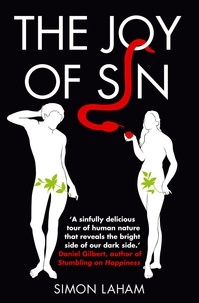 Simon Laham - The Joy of Sin - The Psychology of the Seven Deadly Sins.