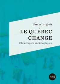 Simon Langlois - Le Québec change.
