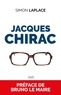 Simon Laplace - Jacques Chirac - Une histoire française.