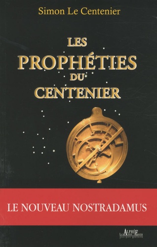 Simon Le centenier - Les Prophéties du Centenier.