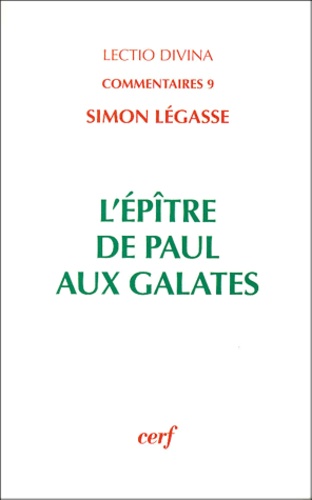 Simon Légasse - L'Epitre De Paul Aux Galates.