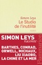 Simon Leys - Le Studio de l'inutilité.