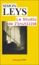 Simon Leys - Le Studio de l'inutilité.