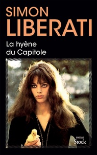 Ebook pdf à télécharger La Hyène du Capitole par Simon Liberati PDF DJVU CHM in French