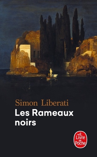 Simon Liberati - Les Rameaux noirs - (Mnémosyne).