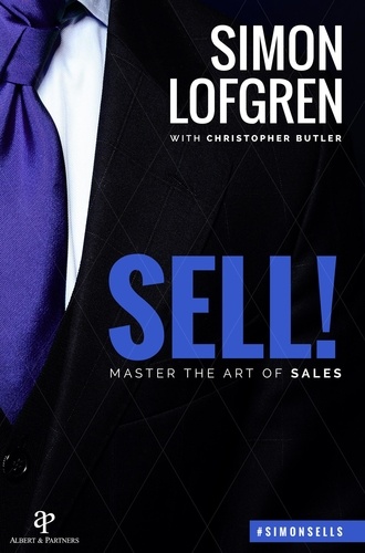  Simon Lofgren - SELL! : Master the Art of Sales.