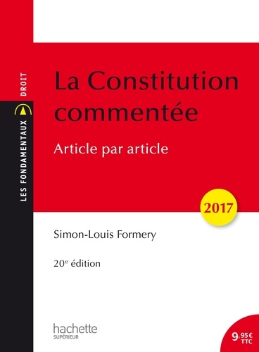La Constitution commentée. Article par article  Edition 2017