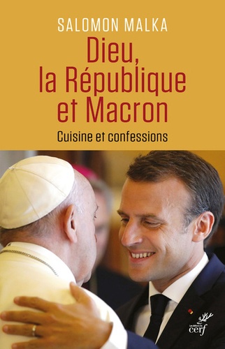 Dieu, la République et Macron. Cuisine et confessions