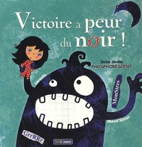 Victoire a peur du noir !