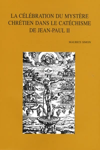 La célébration du mystère chrétien dans le catéchisme de Jean Paul II