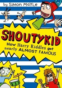 Simon Mayle - How Harry Riddles Got Nearly Almost Famous.