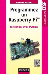 Programmez un Raspberry Pi - Initiation avec Python.pdf