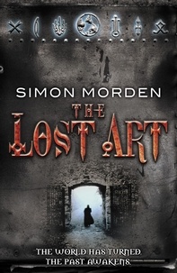 Simon Morden - The Lost Art.