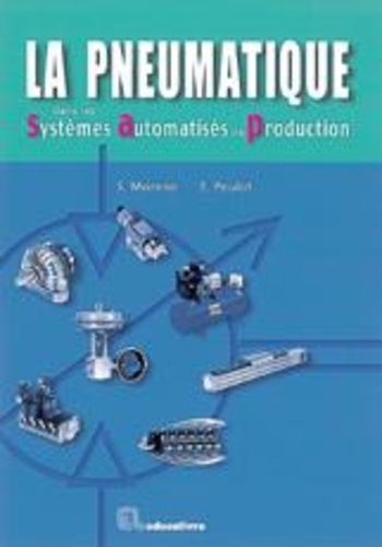 Simon Moreno - La Pneumatique Dans Les Systemes Automatises De Production.
