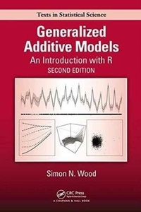 Simon N. Wood - Generalized Additive Models - An Introduction with R, Second Edition.