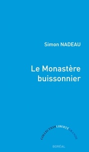 Simon Nadeau - Le Monastère buissonnier.